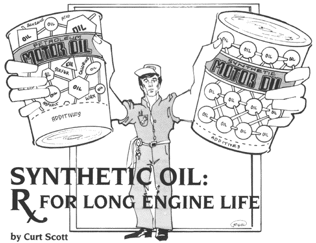 Synthetic Oil: Rx For Long Engine Life, by Curt Scott
